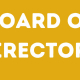 Yellow poster with white text: Our New Board of Directors